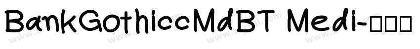 BankGothiccMdBT Medi字体转换